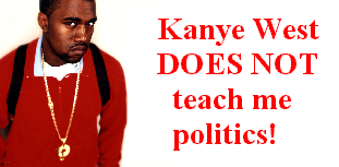 kanyedoesnotteachmepolitics.jpg